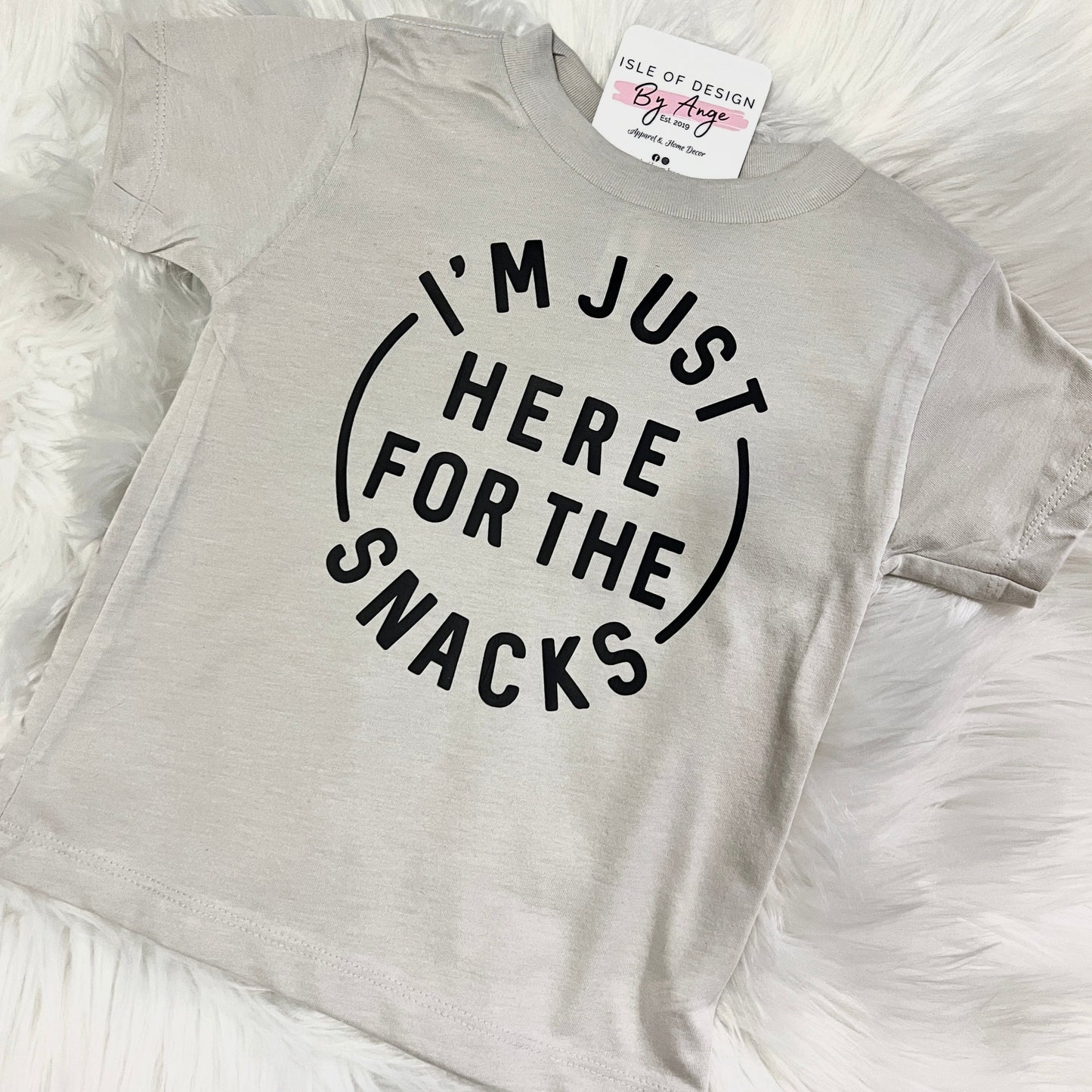 “I’m Just Here for the Snacks” Toddler Favorite Tee